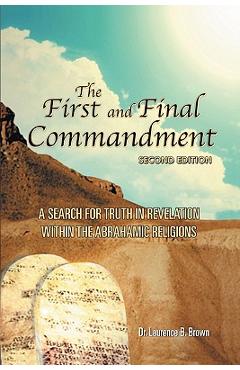 Coperta cărții 'The First and Final Commandment - Laurence B. Brown'