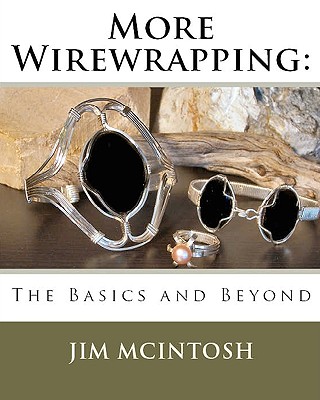 More Wirewrapping: The Basics and Beyond - Jim Mcintosh