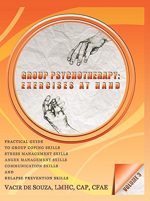 Group Psychotherapy: Exercises at Hand-Volume 3 - Vacir De Souza