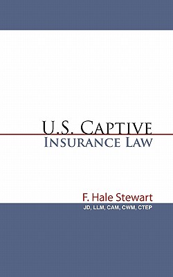 U.S. Captive Insurance Law - Jd Llm Cam Stewart