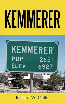 Kemmerer - Robert W. Callis