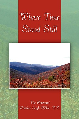 Coperta cărții 'Where Time Stood Still - D. D. The Reverend Watkins Leigh Ribble'