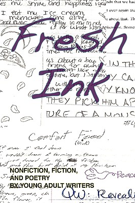 Fresh Ink: Nonfiction, Fiction, and Poetry by Young Adult Writers - Janet Nichols Lynch