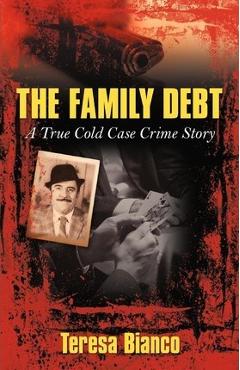 Coperta cărții 'The Family Debt: The True Story of Giacomo Jack Bianco - Bianco Teresa Bianco'