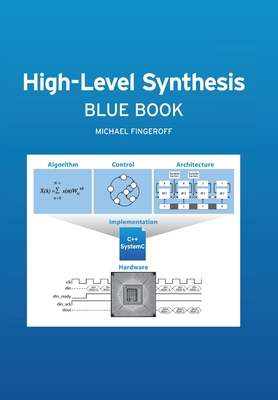 High-Level Synthesis Blue Book - Michael Fingeroff