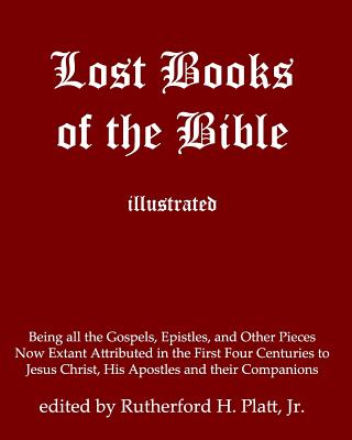 Lost Books of the Bible - Rutherford H. Platt Jr