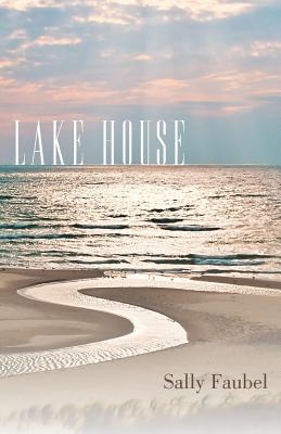 Lake House - Sally Faubel