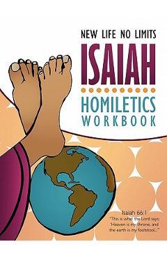 Coperta cărții 'Isaiah Homiletics Workbook - New Life No Limits'
