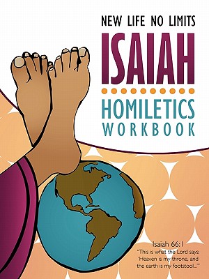 Isaiah Homiletics Workbook - New Life No Limits