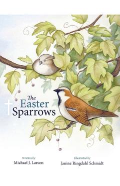 Coperta cărții 'The Easter Sparrows - Michael J. Larson'