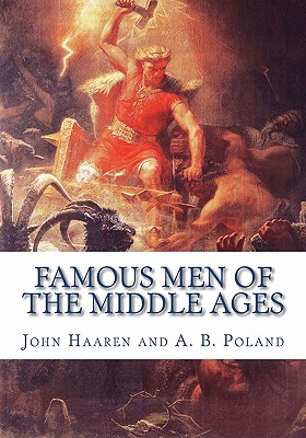 Coperta cărții 'Famous Men of the Middle Ages - A. B. Poland'