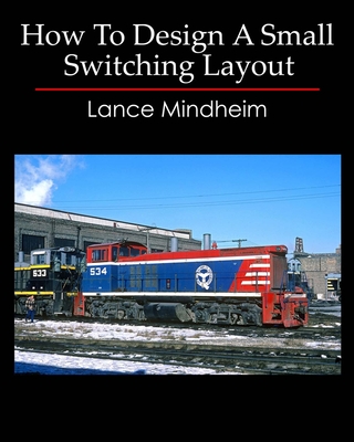 How To Design A Small Switching Layout - Lance Mindheim