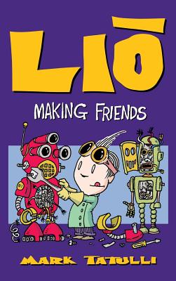 Lio: Making Friends - Mark Tatulli