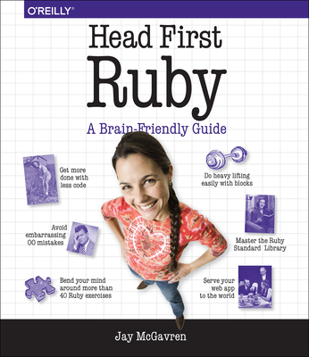 Head First Ruby: A Brain-Friendly Guide - Jay Mcgavren