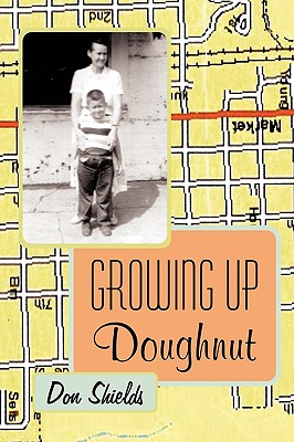 Growing Up Doughnut - Don Shields