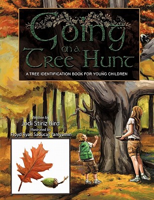 Going on a Tree Hunt: A Tree Identification Book for Young Children - Jodi Stiriz Bird