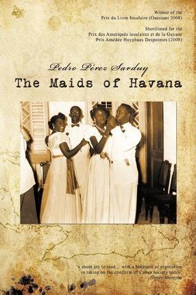 The Maids of Havana - Pedro Prez Sarduy