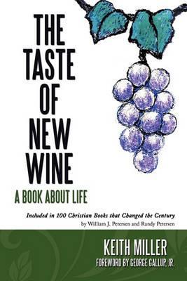 The Taste of New Wine - Keith Miller