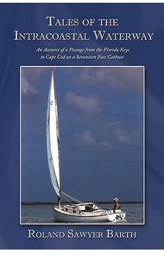 Coperta cărții 'Tales of the Intracoastal Waterway: An Account of a Passage from the Florida Keys to Cape Cod on a Seventeen Foot'