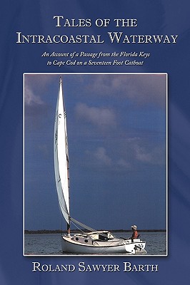 Coperta cărții 'Tales of the Intracoastal Waterway: An Account of a Passage from the Florida Keys to Cape Cod on a Seventeen Foot'