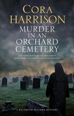 Murder in an Orchard Cemetery - Cora Harrison