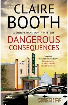 Coperta cărții 'Dangerous Consequences - Claire Booth'