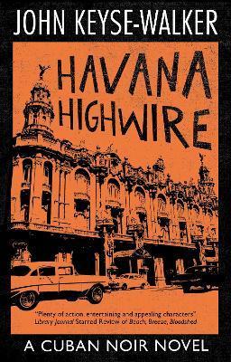 Havana Highwire - John Keyse-walker