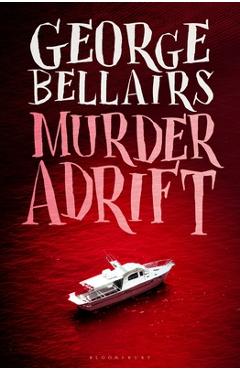 Poza produsului Murder Adrift - George Bellairs