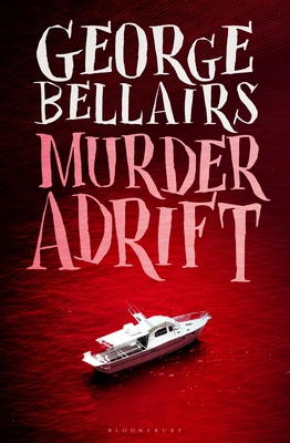 Murder Adrift - George Bellairs