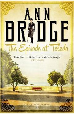 Poza produsului The Episode at Toledo: A Julia Probyn Mystery, Book 6 - Ann Bridge