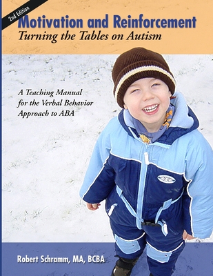 Motivation and Reinforcement: Turning the Tables on Autism - Robert Schramm