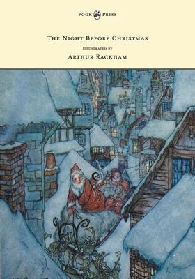 The Night Before Christmas - Illustrated by Arthur Rackham - Clement Moore