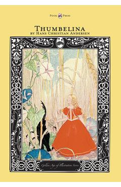 Poza produsului Thumbelina - The Golden Age of Illustration Series - Hans Christian Andersen