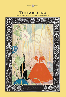 Thumbelina - The Golden Age of Illustration Series - Hans Christian Andersen