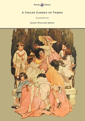 A Child's Garden of Verses - Illustrated by Jessie Willcox Smith - Robert Louis Stevenson