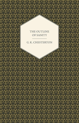 The Outline of Sanity - G. K. Chesterton