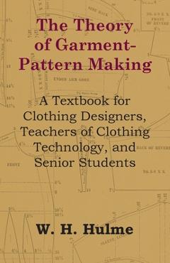 Coperta cărții 'The Theory of Garment-Pattern Making - A Textbook for Clothing Designers, Teachers of Clothing Technology, and Senior'