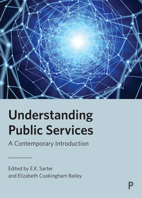 Understanding Public Services: A Contemporary Introduction - David Phillips