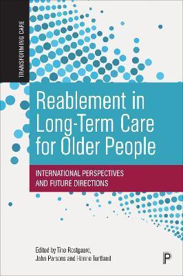 Reablement in Long-Term Care for Older People: International Perspectives and Future Directions - Amy Clotworthy