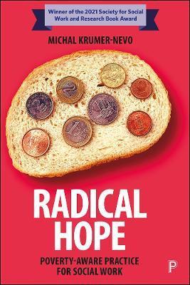 Radical Hope: Poverty-Aware Practice for Social Work - Michal Krumer-nevo
