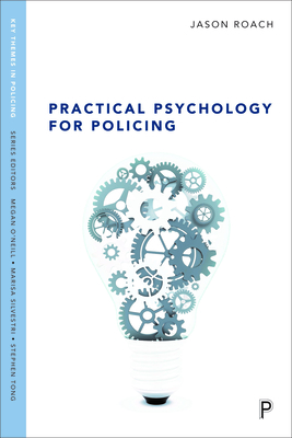 Practical Psychology for Policing - Jason Roach