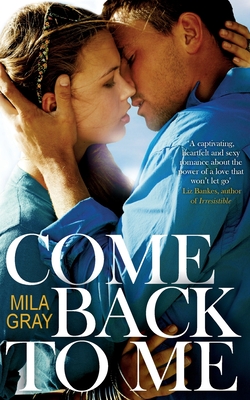 Come Back To Me - Mila Gray