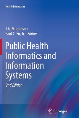 Public Health Informatics and Information Systems - J. A. Magnuson