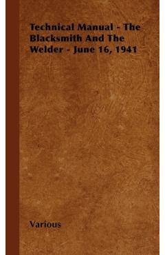 Technical Manual - The Blacksmith and the Welder - June 16, 1941 - Various