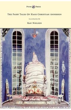 Coperta cărții 'The Fairy Tales of Hans Christian Andersen - Illustrated by Kay Nielsen - Hans Christian Andersen'