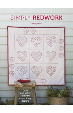 Coperta cărții 'Simply Redwork: Quilt and Stitch Redwork Embroidery Designs - Mandy Shaw'