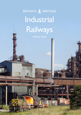 Industrial Railways - Anthony Coulls
