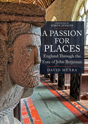 A Passion for Places: England Through the Eyes of John Betjeman - David Meara