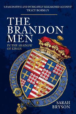 The Brandon Men: In the Shadow of Kings - Sarah Bryson