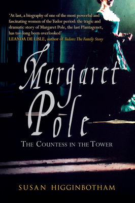 Margaret Pole: The Countess in the Tower - Susan Higginbotham
